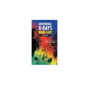 Abdominal X-RAYS Made Easy – 2nd Edition